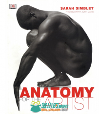 [艺用人体解剖完整英文版].Anatomy.for.artists.-.Sarah.Simblet.pdf