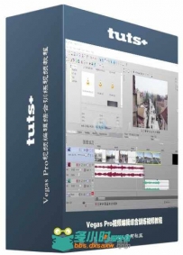 Vegas Pro视频编辑综合训练视频教程 Tutsplus Video Editing With Sony Vegas Pro