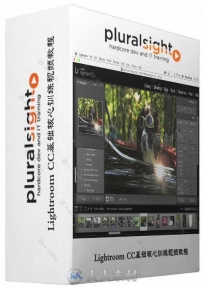 Lightroom CC基础核心训练视频教程 PLURALSIGHT LIGHTROOM CC FUNDAMENTALS