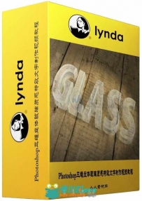 Photoshop三维立体玻璃质感特效文字制作视频教程 Lynda Creating 3D Type in Photo...
