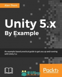 Unity 5.X新功能全面指南视频教程 PACKT PUBLISHING UNITY 5.X BY EXAMPLE