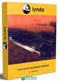 C4D R18中VFX视觉特效技术视频教程 CINEMA 4D R18 Essential Training VFX