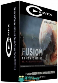 Fusion影视特效合成实例训练视频教程 cmiVFX Fusion FX Compositing